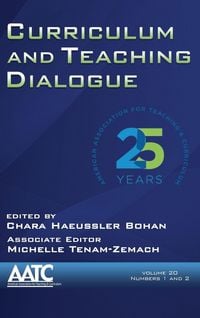 Produktbild: Curriculum and Teaching Dialogue Volume 20, Numbers 1 & 2, 2018 (hc)