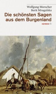 Produktbild: Die sch&ouml;nsten Sagen aus dem Burgenland