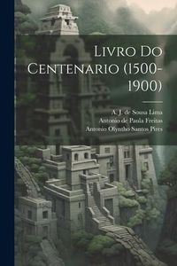 Produktbild: Livro Do Centenario (1500-1900)