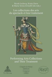 Produktbild: Les collections des arts du spectacle et leur traitement- Performing Arts Collections and Their Treatment
