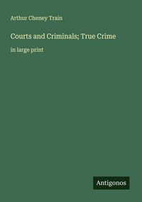 Produktbild: Courts and Criminals; True Crime