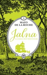 Produktbild: Jalna : la saga des Whiteoak. Tome 2