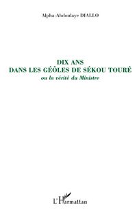 Produktbild: Dix ans dans les ge&ocirc;les de S&eacute;kou Tour&eacute;