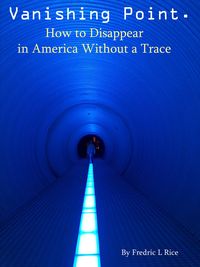 Produktbild: Vanishing Point: How to disappear in America without a trace