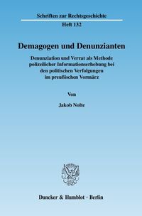 Demagogen und Denunzianten. Jakob Nolte