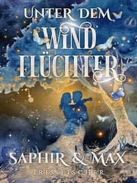 Produktbild: Unter dem Windfl&uuml;chter - Saphir und Max