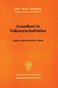 Bild vom Artikel Grundkurs in Volkswirtschaftslehre. vom Autor Lothar Hübl