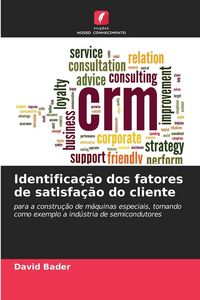 Produktbild: Identifica&ccedil;&atilde;o dos fatores de satisfa&ccedil;&atilde;o do cliente