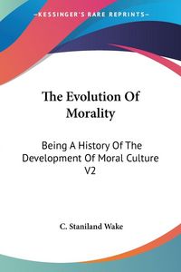 Produktbild: Wake, C: Evolution Of Morality