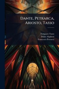 Produktbild: Dante, Petrarca, Ariosto, Tasso