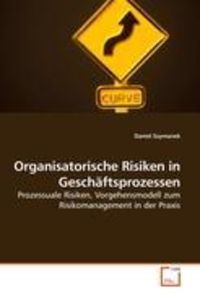 Szymanek, D: Organisatorische Risiken in Geschäftsprozessen