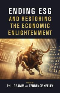 Produktbild: Ending Esg and Restoring the Economic Enlightenment