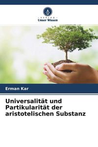 Produktbild: Universalit&auml;t und Partikularit&auml;t der aristotelischen Substanz