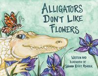 Produktbild: Alligators Don't Like Flowers