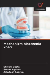 Produktbild: Mechanizm niszczenia ko&iquest;ci