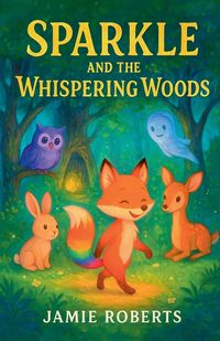 Produktbild: Sparkle And The Whispering Woods