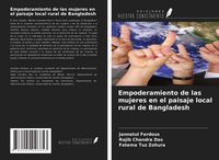 Produktbild: Empoderamiento de las mujeres en el paisaje local rural de Bangladesh