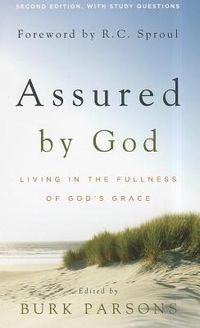 Bild vom Artikel Assured by God: Living in the Fullness of God's Grace vom Autor Bill Parsons