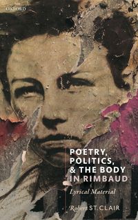 Produktbild: Poetry, Politics, and the Body in Rimbaud