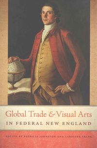 Produktbild: Global Trade and Visual Arts in Federal New England
