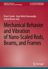 Produktbild: Mechanical Behavior and Vibration of Nano-Scaled Rods, Beams, and Frames