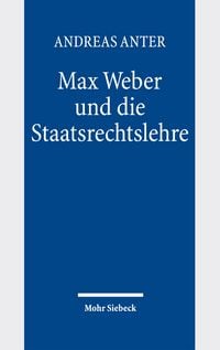 Produktbild: Max Weber und die Staatsrechtslehre