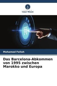 Produktbild: Das Barcelona-Abkommen von 1995 zwischen Marokko und Europa