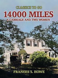 Produktbild: 14000 Miles, A Carriage And Two Women