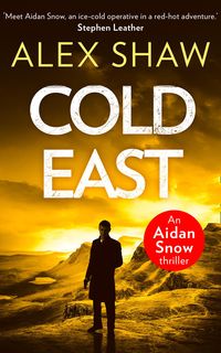 Bild vom Artikel Cold East (An Aidan Snow SAS Thriller, Book 3) vom Autor Alex Shaw