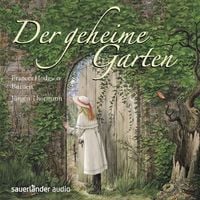 Bild vom Artikel Der geheime Garten, 4 Audio-CDs vom Autor Frances Hodgson Burnett