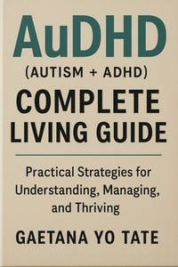 Produktbild: AuDHD (Autism + ADHD) Complete Living Guide