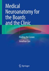 Produktbild: Medical Neuroanatomy for the Boards and the Clinic