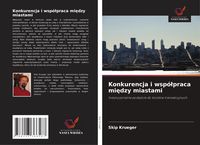 Produktbild: Konkurencja i wsp&oacute;&iquest;praca mi&iquest;dzy miastami