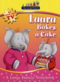 Produktbild: Large Family: Laura Bakes a Cake