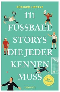 Produktbild 111 Fußball-Storys, die jeder kennen muss