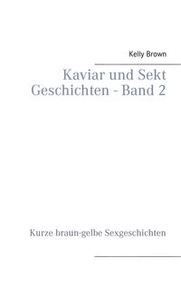Produktbild: Kaviar und Sekt Geschichten - Band 2