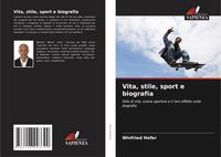 Produktbild: Vita, stile, sport e biografia