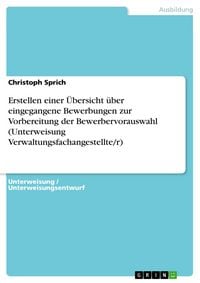 Produktbild: Erstellen einer &Uuml;bersicht &uuml;ber eingegangene Bewerbungen zur Vorbereitung der Bewerbervorauswahl (Unterweisung Verwaltungsfachangestellte/r)