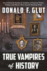 Produktbild: True Vampires of History: From Roman Times to the Present