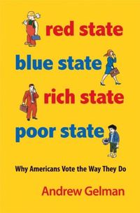 Bild vom Artikel Red State, Blue State, Rich State, Poor State: Why Americans Vote the Way They Do - Expanded Edition vom Autor Andrew Gelman