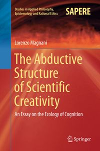 Produktbild: The Abductive Structure of Scientific Creativity