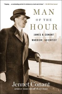 Bild vom Artikel Man of the Hour: James B. Conant, Warrior Scientist vom Autor Jennet Conant