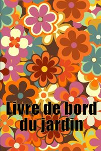 Produktbild: Livre de bord du jardin