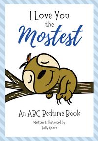 Produktbild: I Love You the Mostest - An ABC Bedtime Book