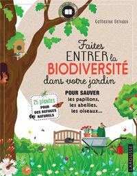 Produktbild: Faites entrer la biodiversit&eacute; dans votre jardin