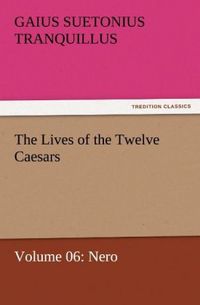 Produktbild: The Lives of the Twelve Caesars, Volume 06: Nero