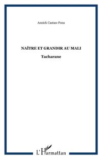 Produktbild: Naitre et grandir au mali tacharane