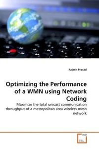 Produktbild: Prasad, R: Optimizing the Performance of a WMN using Network