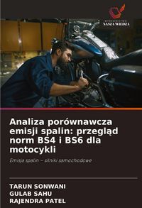 Produktbild: Analiza por&oacute;wnawcza emisji spalin: przegl&iquest;d norm BS4 i BS6 dla motocykli