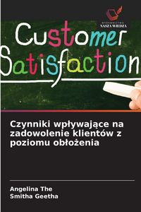 Produktbild: Czynniki wp&iquest;ywaj&iquest;ce na zadowolenie klient&oacute;w z poziomu ob&iquest;o&iquest;enia